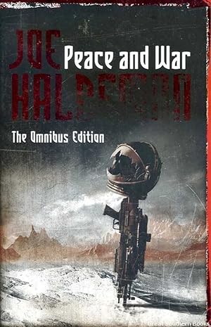 Peace And War: The Omnibus Edition: Forever Peace, Forever Free, Forever War