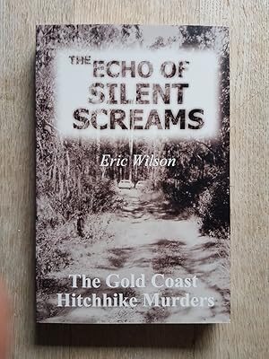 The Echo of Silent Screams: The Gold Coast Hitchhike Murders