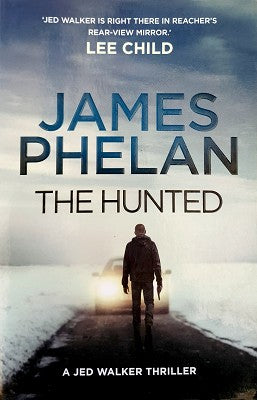 The Hunted: The Jed Walker Series Book 2