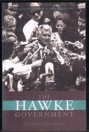 The Hawke Government: a Critical Retrospective