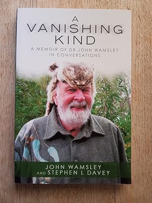 A Vanishing Kind: A Memoir of Dr John Wamsley in Conversations