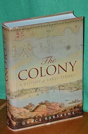 The Colony: A history of early Sydney