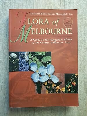 Flora of Melbourne: A Guide to the Indigenous Plants of the Greater Melbourne Area, 3rd Edition