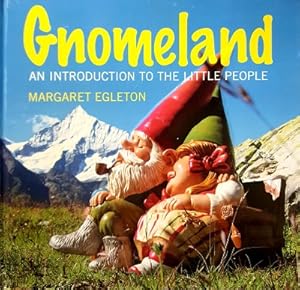 Gnomeland: An Introduction to the Little People
