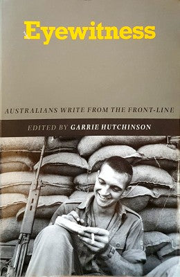 Eyewitness: Australians Write From the Front-line