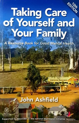 Taking Care of Yourself and Your Family: A Resource Book for Good Mental Health