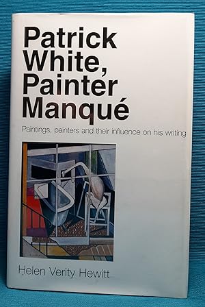 Patrick White, Painter Manque