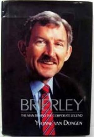 Brierley: The Man Behind the Corporate Legend