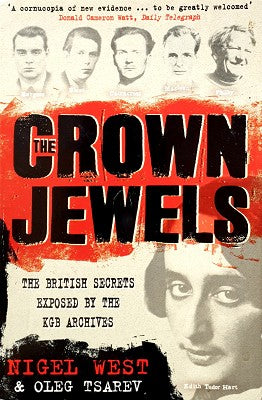The Crown Jewels: The British Secrets at the Heart of the KGB's Archives