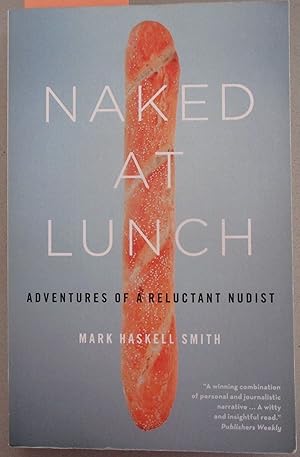 Naked at Lunch: Adventures of a Reluctant Nudist