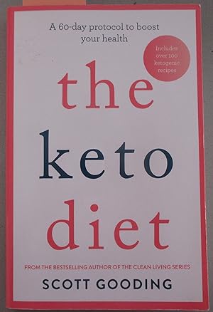 The Keto Diet: A 60-day protocol to boost your health