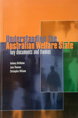 Understanding the Australian Welfare State: Key Documents and Themes