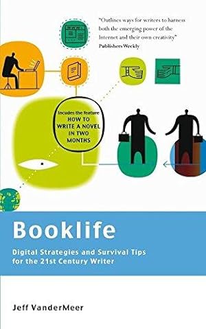 Booklife - Digital Strategies and Survival Tips for the 21st Century Writer