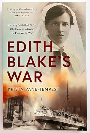 Edith Blake's War: The only Australian nurse killed in action during the First World War