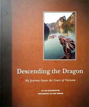 Descending the Dragon: My Journey Down the Coast of Vietnam