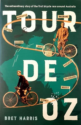 Tour de Oz: The extraordinary story of the first bicycle race around Australia