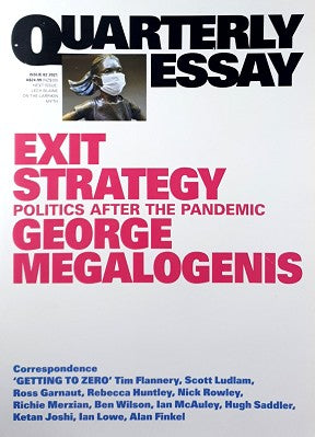 Exit Strategy: Politics After the Pandemic: Quarterly Essay 82