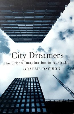 City Dreamers: The Urban Imagination in Australia