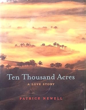Ten Thousand Acres: A Love Story