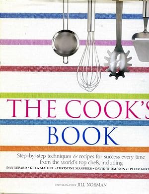 The Cook's Book: Step-by-step Techniques and Recipes for Success Every Times