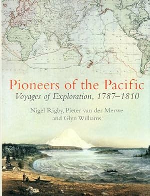 Pioneers of the Pacific: Six Voyages, 1787-1810