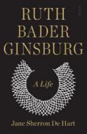Ruth Bader Ginsburg: a life