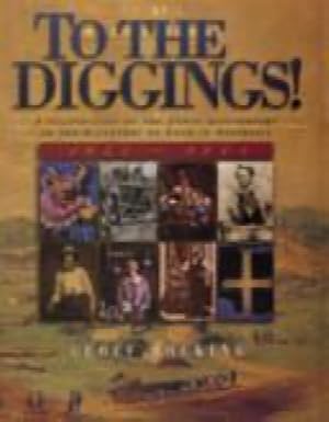 Off to the Diggin's!: Celebrating the 150th Anniversary of the Discovery of Gold in Australia