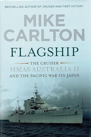 Flagship: The Cruiser HMAS Australia II and the Pacific War on Japan