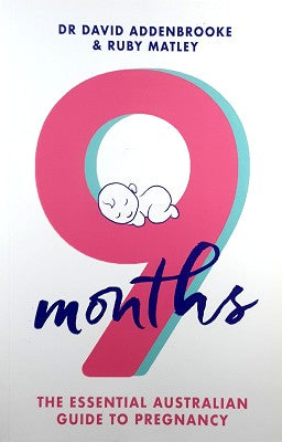 9 Months: The Essential Australian Guide to Pregnancy