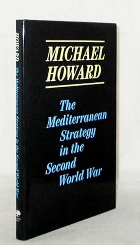 The Mediterranean Strategy in the Second World War