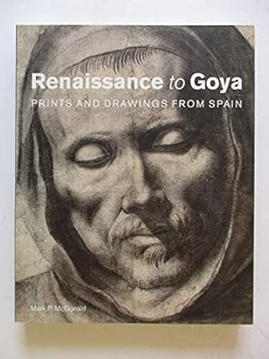Renaissance to Goya: Prints and Drawings from Spain