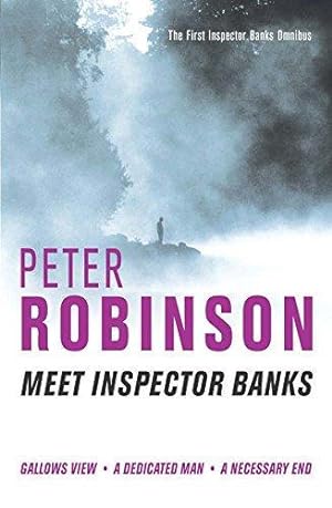 Meet Inspector Banks: Gallows View / A Dedicated Man / A Necessary End