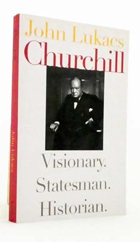 Churchill: Visionary. Statesman. Historian.