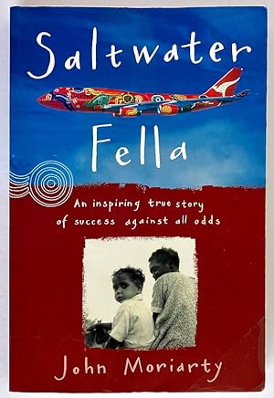 Saltwater Fella: An Inspiring True Story of Success against All Odds