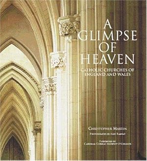 A Glimpse of Heaven: Catholic Churches of England and Wales