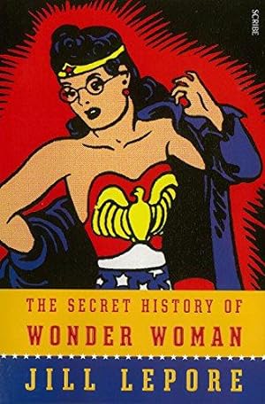 The Secret History of Wonder Woman