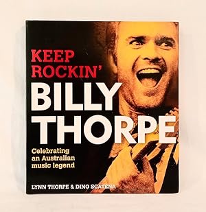 Keep Rockin' - Billy Thorpe: Celebrating an Australian Music Legend
