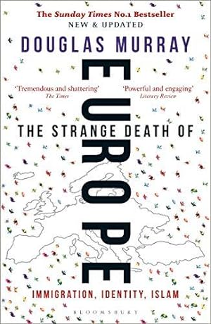 The Strange Death of Europe: Immigration, Identity, Islam