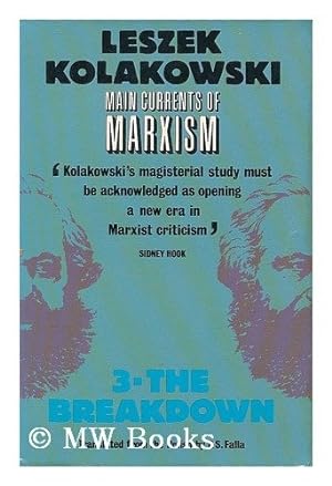 Main Currents of Marxism: The Breakdown v. 3