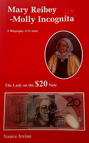 Mary Reiby: Molly Incognita: the Lady on the $20 Note