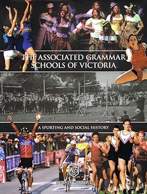 The Associated Grammar Schools of Victoria: A Sporting and Social History