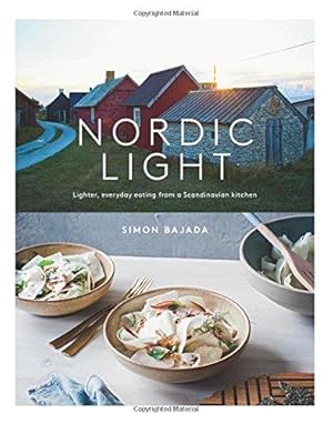 Nordic Light: Lighter, everyday eating from a Scandinavian kitchen