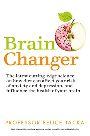 Brain Changer: The Good Mental Health Diet