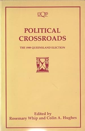 Political Crossroads: The 1989 Queensland Elections: The 1989 Queensland Election