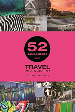 52 Assignments: Travel Photography