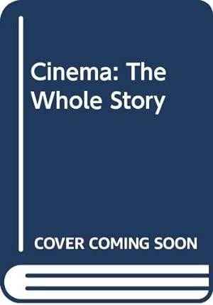 Cinema: The Whole Story