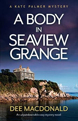 A Body in Seaview Grange: An unputdownable cozy mystery novel