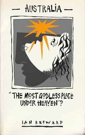 Australia - "the Most Godless Place under Heaven?"