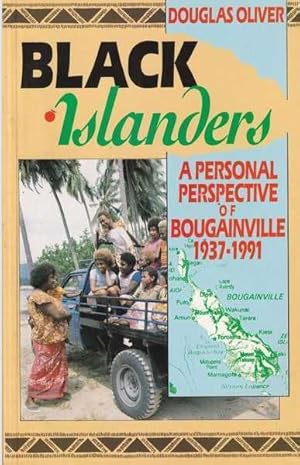 Black Islanders: Personal Perspective of Bougainville, 1937-91