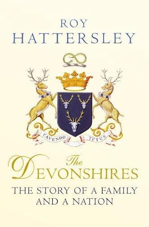 The Devonshires: The Story of a Family and a Nation